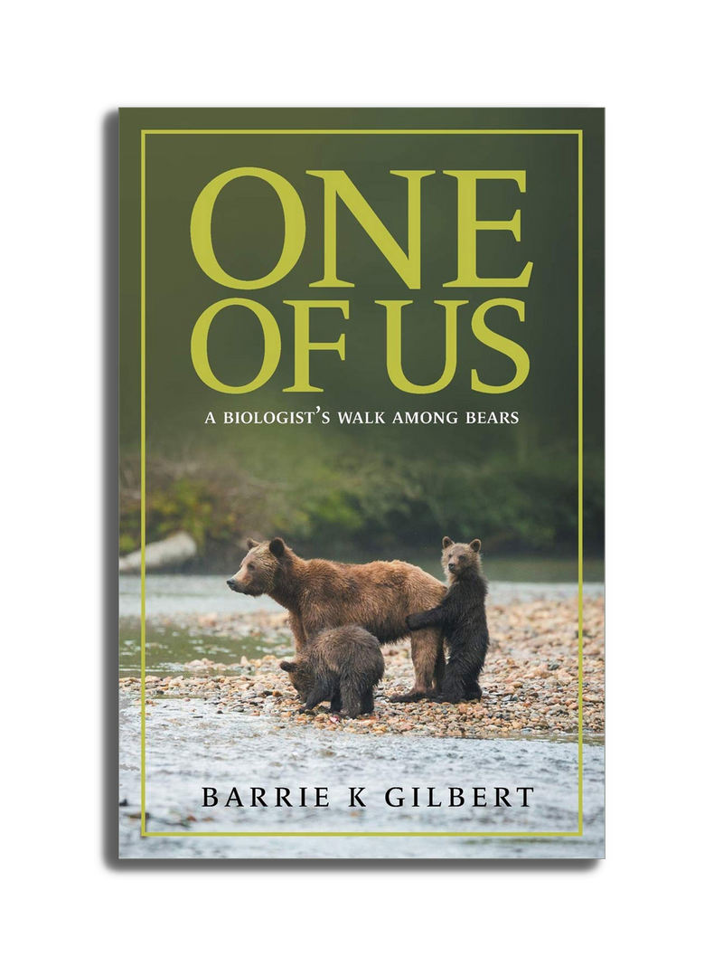 One Of Us: A biologist's Walk Among Bears - by Barrie K Gilbert-1